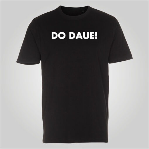 DO DAUE! T-shirt