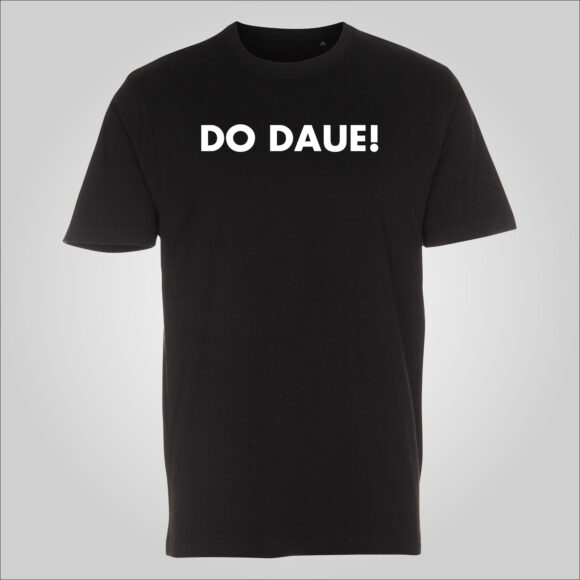 DO DAUE! T-shirt