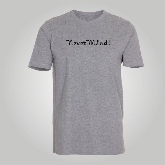 Artworx - Never Mind! - t-shirt med tryk på brystet.
